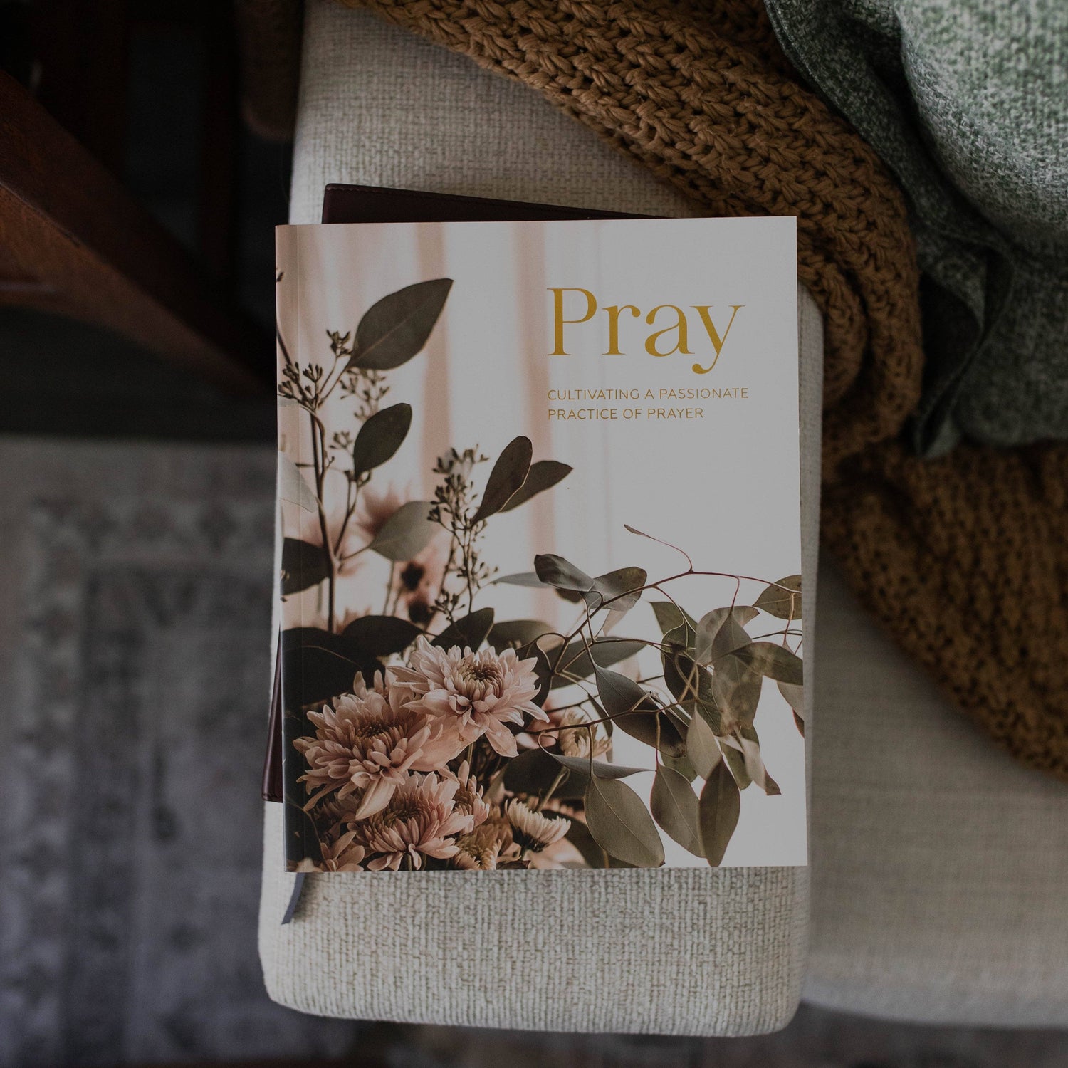 The Daily Grace Co - Pray | Cultivating a Passionate Practice of Prayer